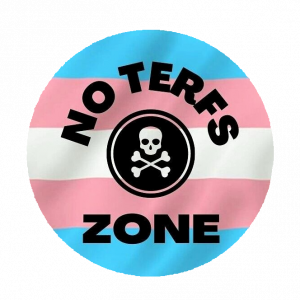 25mm button badge "No TERFS Zone"
