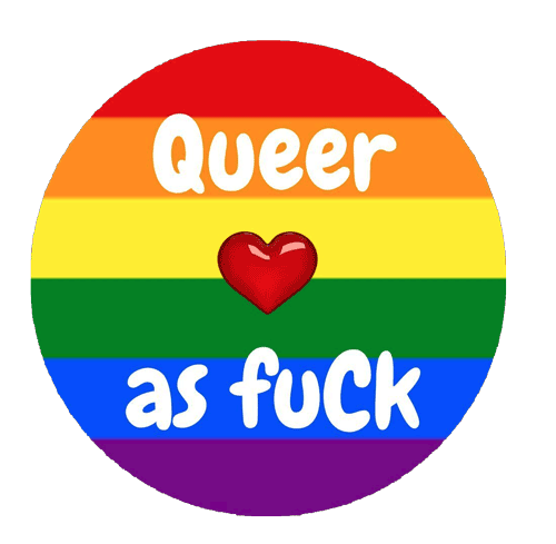 25mm button badge "Queer as Fuck"